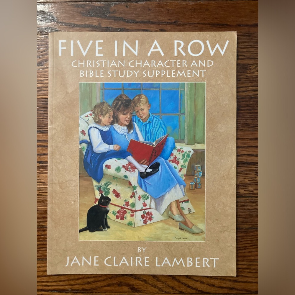 Five In a Row Christian Character Bible Study Supplement by Jane Claire Lambert